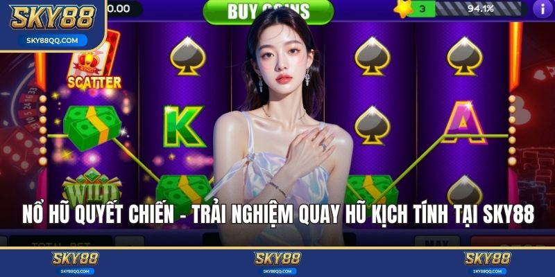 Nổ hũ quyết chiến