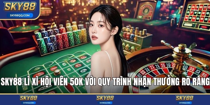 SKY88 lì xì hội viên 50k