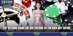 top 10 cổng game bài đổi thưởng uy tín